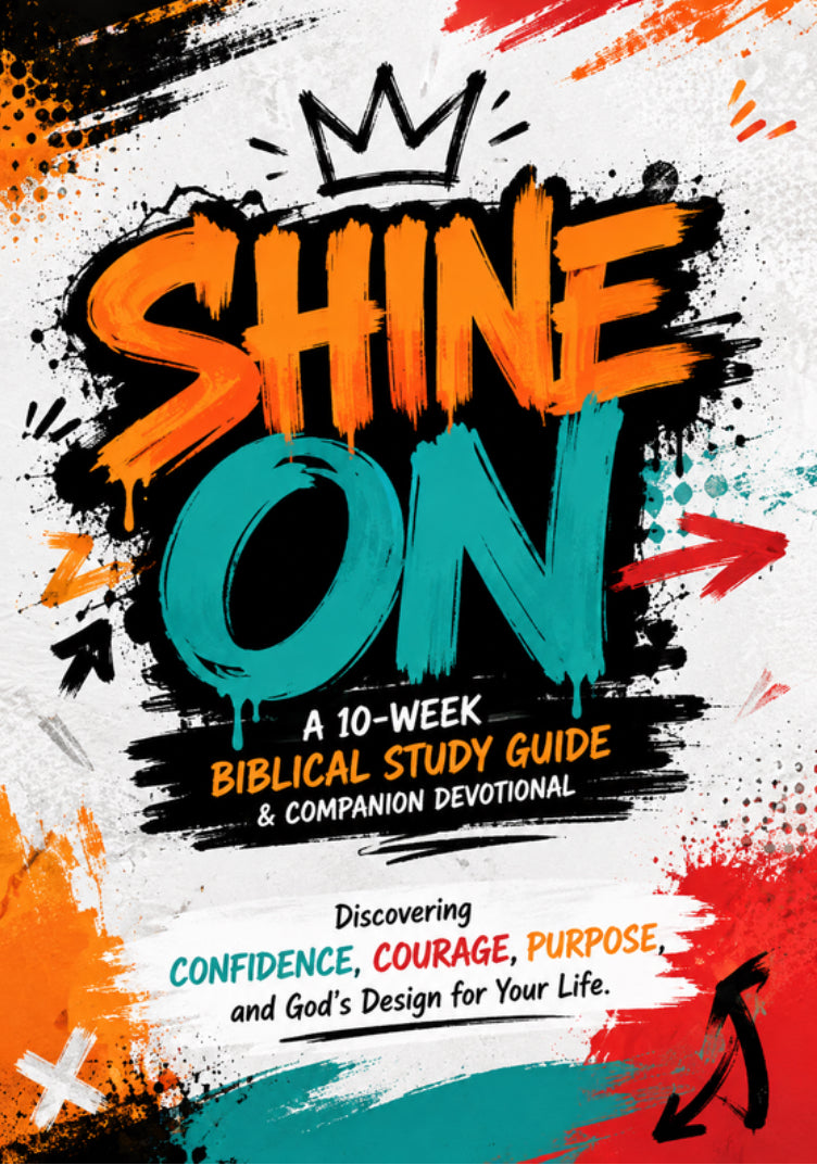 Shine On: Biblical Study Guide and Companion Devotional